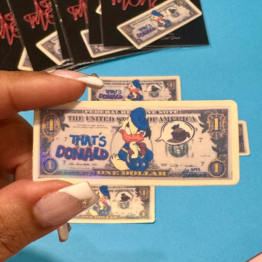 Dollar bill ( that’s Donald ) holographic sticker