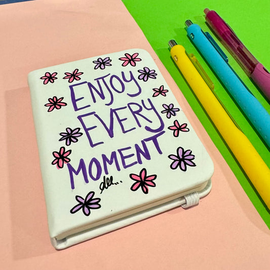 (Enjoy every moment ) note book